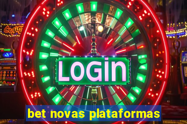 bet novas plataformas